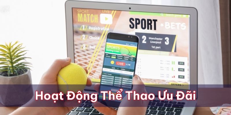 Hoạt động thể thao sôi động mang đến nhiều ưu đãi mới